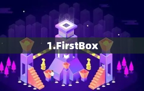 1.FirstBox 1.FirstBox